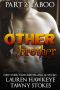 [The Other Brother 1.20] • The Other Brother Part 2 · Taboo · Stepbrother Billionaire Romance